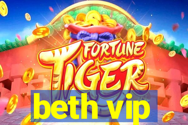 beth vip